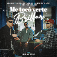 Jlexis - Me Toco Verte Brillar Ft Michael Flores & Shadow Blow & Alofoke Music mp3 скачать